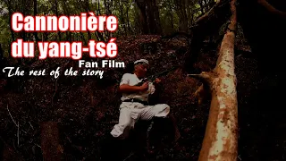 Cannonière du Yangtzé Fan Film - Short film by YoNell