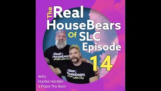 The Real Housebears of Salt Lake City - RHOSLC Season 1; Episode 14