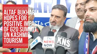 Altaf Bukhari hopes for positive impact of G20 summit on Kashmir tourism