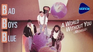 Bad Boys Blue - A World Without You (Michelle) (1988) [Official Video]