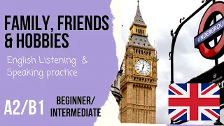 👪Family, friends & hobbies🎾Beginner English speaking exam questions - A2/B1 Listening practice