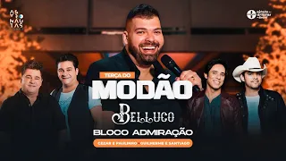 🔴 Belluco na Terça do Modão | Cezar e Paulino & Guilherme e Santiago no Bloco Admiração