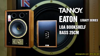 LOA ANH QUỐC - NGON BỔ RẺ | Tannoy Eaton Legacy | Speaker Tannoy Eaton Legacy