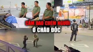 Cầm dao tự chế chém người ở Châu Đốc, một cán bộ công an trọng thương