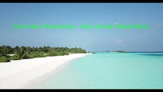 Schumann Resonance - Dark Screen Sleep Music