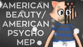 [mep] american beauty/american psycho