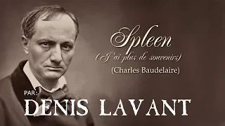 SPLEEN (J'ai plus de souvenirs) (Charles  Baudelaire)