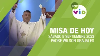 Misa de hoy ⛪ Sábado 9 Septiembre de 2023, Padre Wilson Grajales #TeleVID #MisaDeHoy #Misa