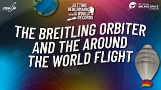 The Breitling Orbiter and the Around the World Flight