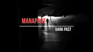 Manapart - Dark Past (lyrics)