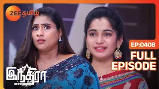 சின்ன அத்தை நீங்க போட்ட Performance எல்லாம் வீணா போச்சு 🤣 | Indira | Latest Full Ep 408 | Zee Tamil