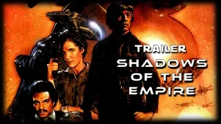 Star Wars: Shadows of the Empire Trailer 2018