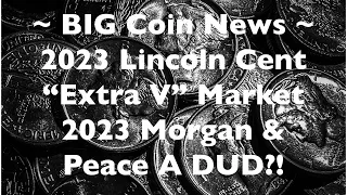 MAJOR COIN NEWS!! 2023 Lincoln Cent “Extra V” BOOMING Because Of PCGS? US Mint In Trouble??