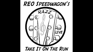 Razz - REO Speedwagon's Take It On The Run (Live at The Clearing 2023)