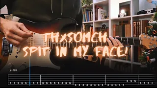 SPIT IN MY FACE! ThxSoMch Сover / Guitar Tab / Lesson / Tutorial