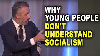 Jordan Peterson: Why Young People Don't Understand Socialism