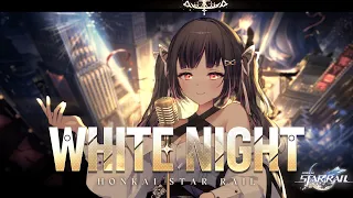 "WHITE NIGHT" (Honkai: Star Rail) ー Cover by Himemiya Rie