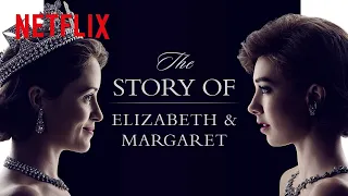 The Story Of Queen Elizabeth And Princess Margaret | The Crown | Netflix