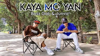 KAYA MO YAN- BOSZ GAB X JUNVIC (OFFICIAL MUSIC VIDEO)PROD BY LYKO BEATS