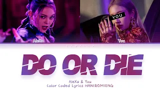 AleXa & You - Do Or Die (Color Coded Lyrics HAN|ROM|ENG)
