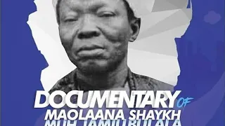 DOCUMENTARY OF SHAYKH JAMIU BULALA - WATCH OUT