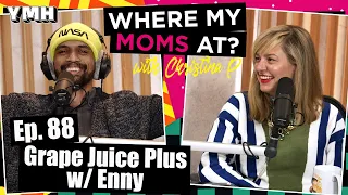 Ep. 88 Grape Juice Plus w/ Enny | Where My Moms At Podcast