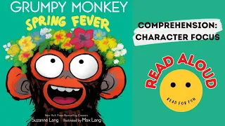 Read Aloud Books for Kids | Grumpy Monkey Spring Fever | Character Focus | Read for Fun