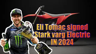 Eli Tomac Signed Stark Varg Electric In 2024 For Racing.