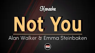 Alan Walker & Emma Steinbakken - Not You (Karaoke Lyrics)