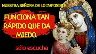 LA ORACIÓN MÁS PODEROSA DE NUESTRA SEÑORA DE LO IMPOSIBLE🙌 QUIEN ESCUCHÓ OBTUVO LO QUE QUERÍA RÁPIDO