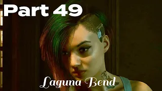 Cyberpunk 2077 | Part - 49 | Laguna Bend