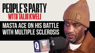 Masta Ace Gets Raw About His Battle with Multiple Sclerosis | People's Party Clip