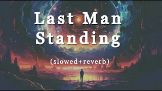 Livingston - Last Man Standing (slowed+reverb)