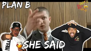 PLAN B COULD DO IT ALL!! | Americans React to Plan B - She Said