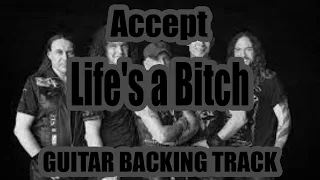 Accept   Life's a Bitch  (Guitar Backing Track with Vocals)