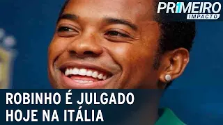 Condenado por violência sexual, Robinho é julgado hoje na Itália | Primeiro Impacto (10/12/20)