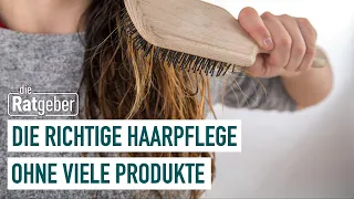 Welche Pflege für die Haare ist die richtige? | Die Ratgeber