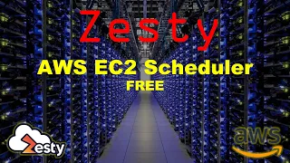 Zesty - AWS EC2 Scheduler - Автоматизация СТАРТ-СТОП AWS Серверов по Расписанию