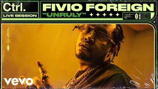 Fivio Foreign - Unruly (Live Session) | Vevo Ctrl