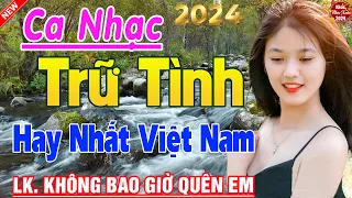 Tốp 20 Bài Ca Nhạc Bolero Chọn Lọc ✨ LK Ca Nhạc Xưa TOÀN BÀI HAY Bất Hủ  KHÔNG QUẢNG CÁO Phê Cả Xóm