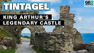 Tintagel: King Arthur’s Legendary Castle