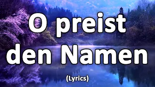 O preist den Namen - Text/Lyrics