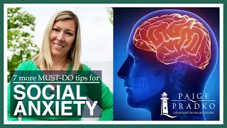 7 More MUST-DO Tips for SOCIAL ANXIETY! #PaigePradko, #CalmSeriesforAnxiety, #SocialAnxiety