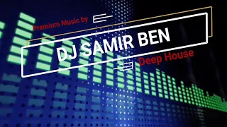 DJ SAMIR BEN / DEEP HOUSE (MIX)