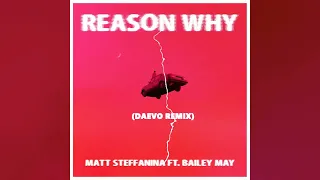 Matt Steffanina & Bailey May - Reason Why (Daevo Remix)