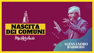 I COMUNI [Masterclass] - Alessandro Barbero (Zanichelli, 2023)