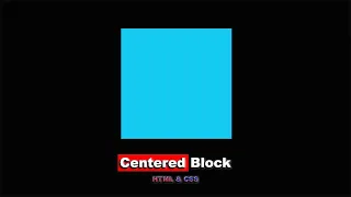 Как выровнять блок(элемент) по центру используя HTML & CSS шаг за шагом || Centered Block CSS