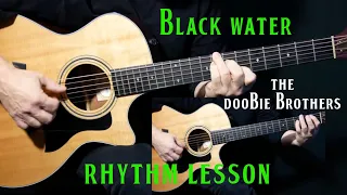 how to play "Black Water" on guitar by The Doobie Brothers | rhythm guitar lesson  tutorial