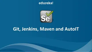 GIT, Jenkins, Maven, and AutoIT | Selenium with Java | Basics to Advanced | Interview | Module 11