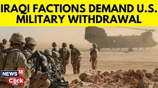 Middle East War | US Airstrikes In Iraq | Iraq Demands Withdrawal Of US Military | N18V